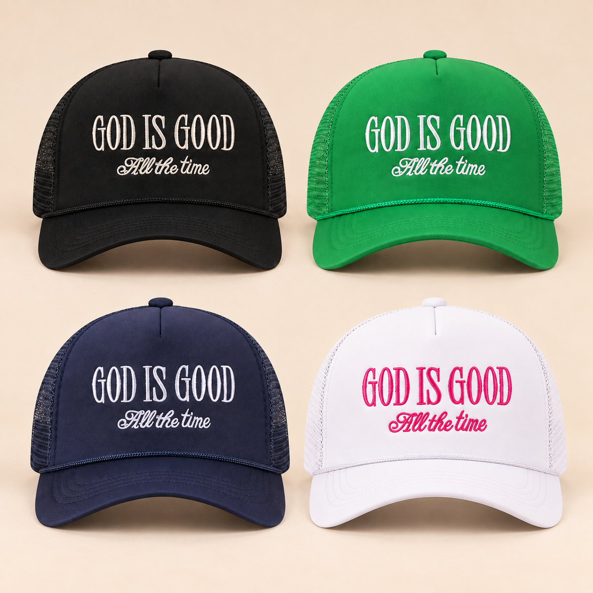 God Is Good All the Time Cap