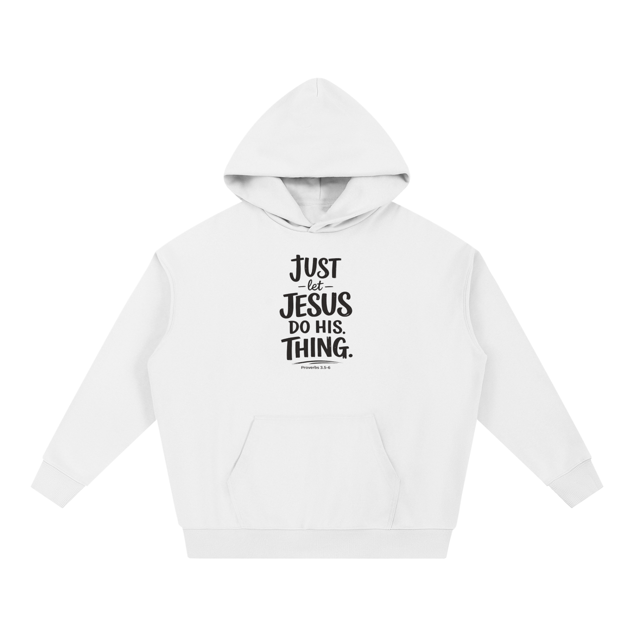 Just Let Jesus Do His Thing Heavyweight Hoodie