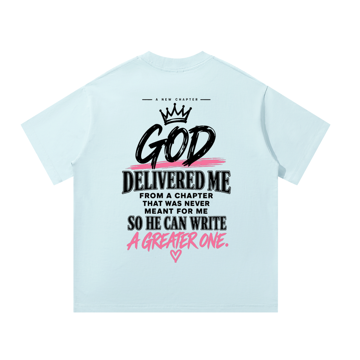 Back of sky blue God Delivered Me oversized tee with black and pink statement print