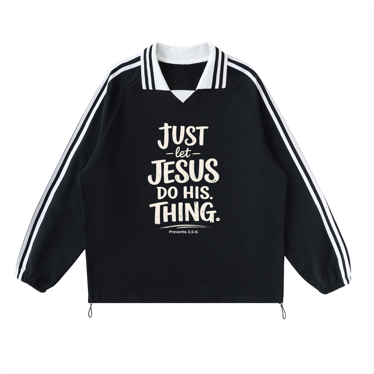 Just Let Jesus Do His Thing – Varsity Collar Pullover